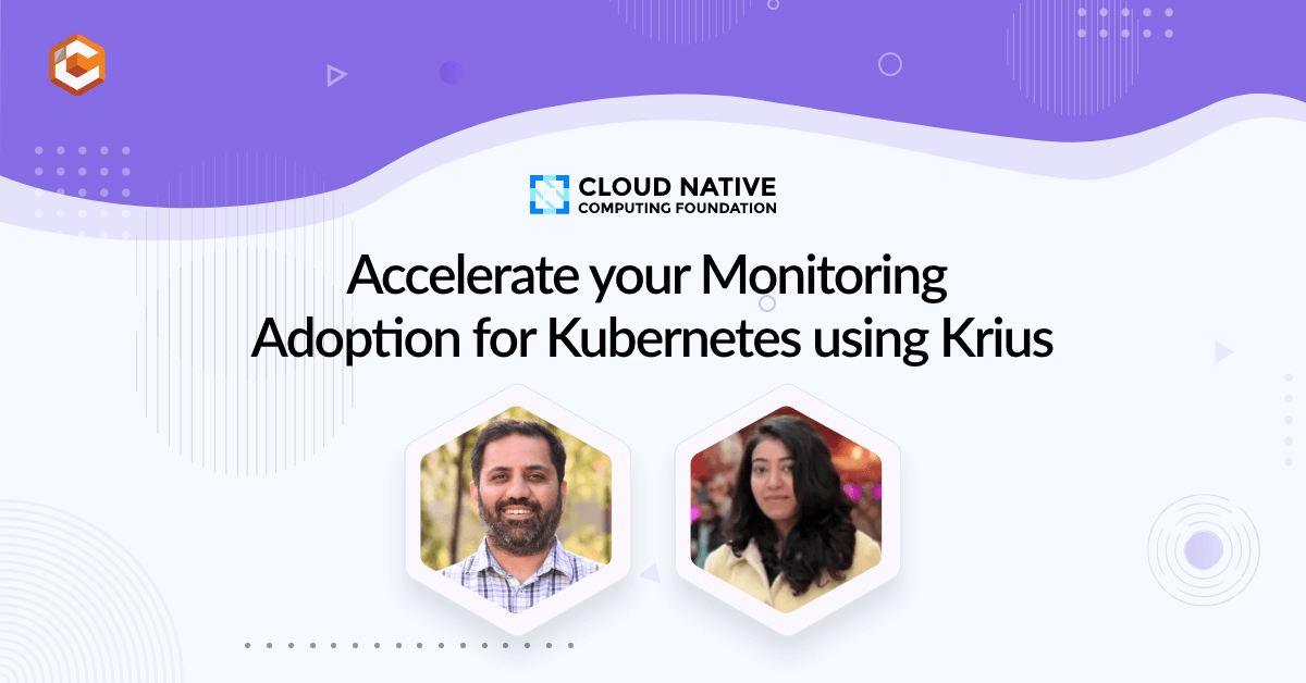 Accelerate your Monitoring Adoption for Kubernetes using Krius