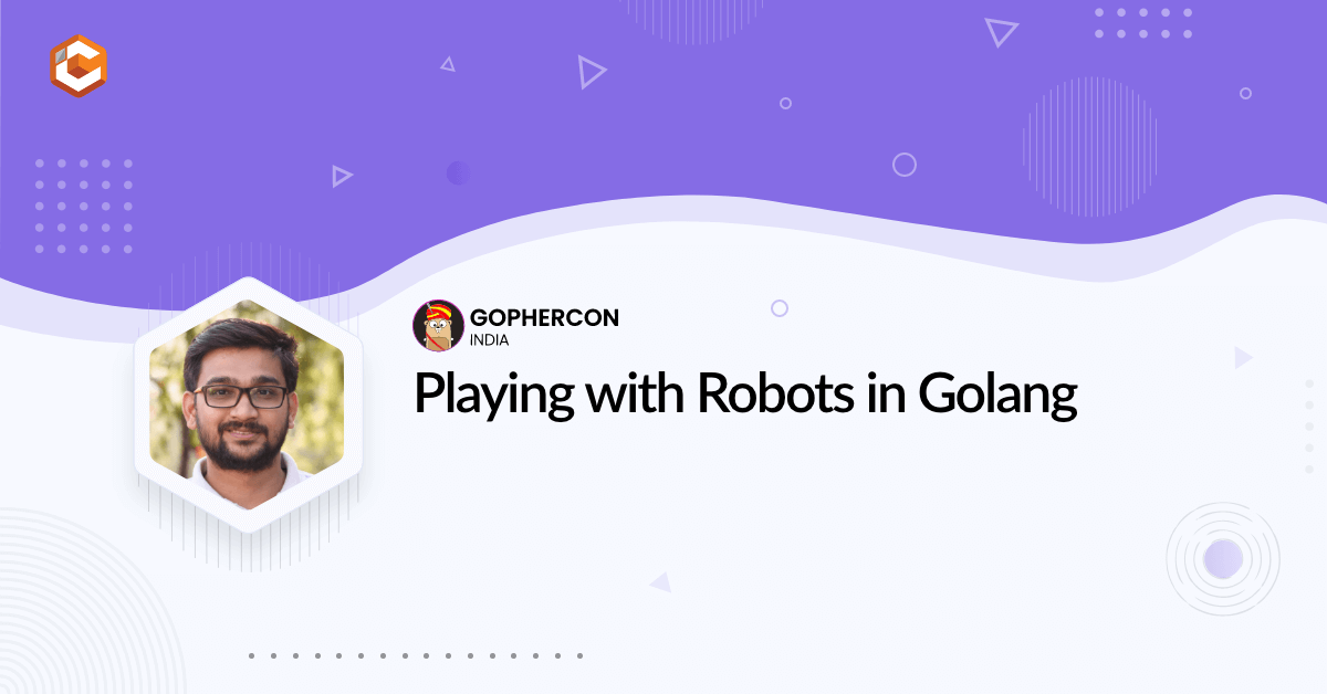 Playing with Robots in Golang